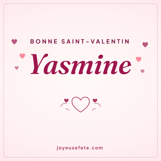 Image carrée « Bonne Saint-Valentin Yasmine » pour WhatsApp