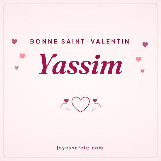 Image carrée « Bonne Saint-Valentin Yassim » pour WhatsApp