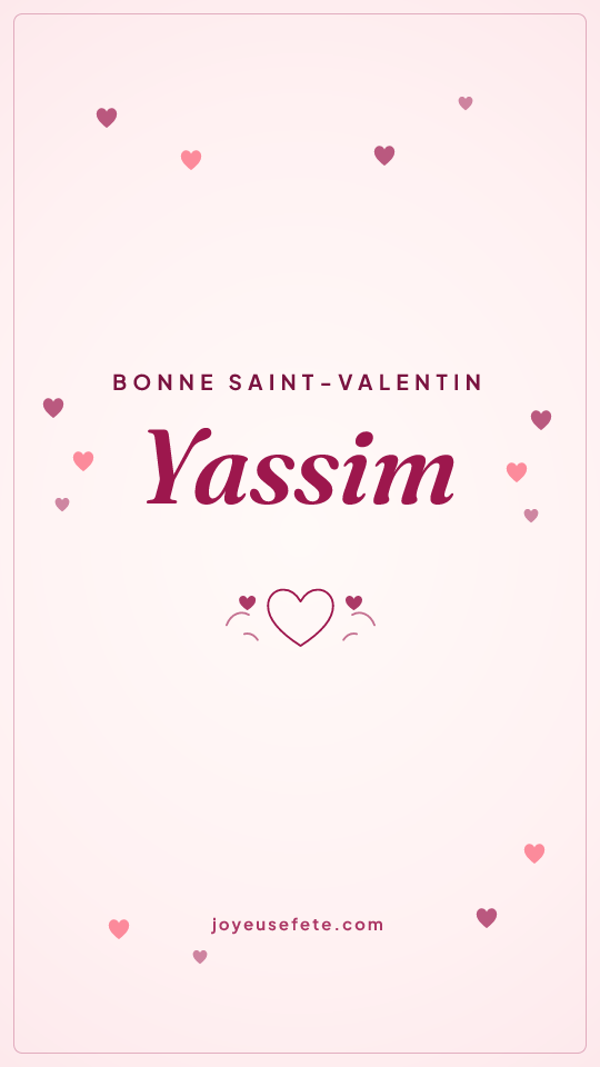 Image « Bonne Saint-Valentin Yassim » au format story