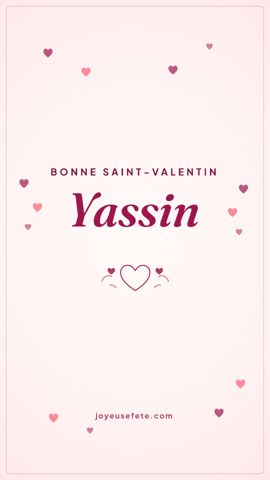 Image « Bonne Saint-Valentin Yassin » au format story