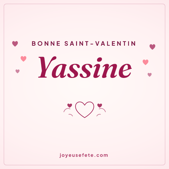 Image carrée « Bonne Saint-Valentin Yassine » pour WhatsApp