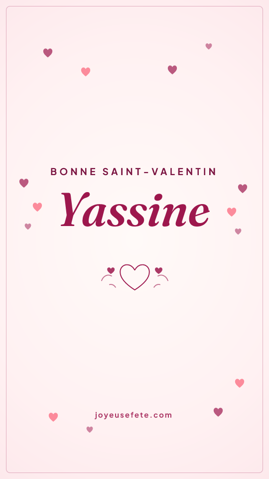 Image « Bonne Saint-Valentin Yassine » au format story