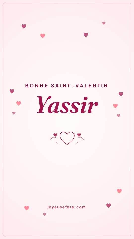 Image « Bonne Saint-Valentin Yassir » au format story