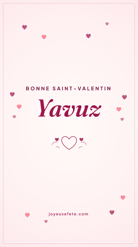 Image « Bonne Saint-Valentin Yavuz » au format story