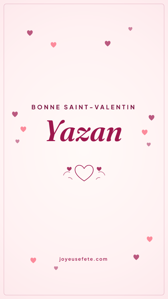Image « Bonne Saint-Valentin Yazan » au format story