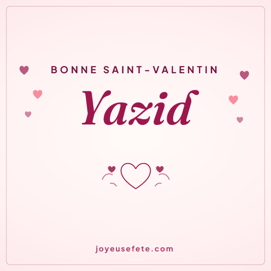 Image carrée « Bonne Saint-Valentin Yazid » pour WhatsApp
