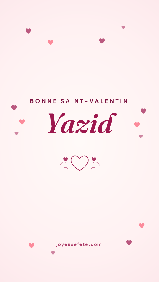 Image « Bonne Saint-Valentin Yazid » au format story
