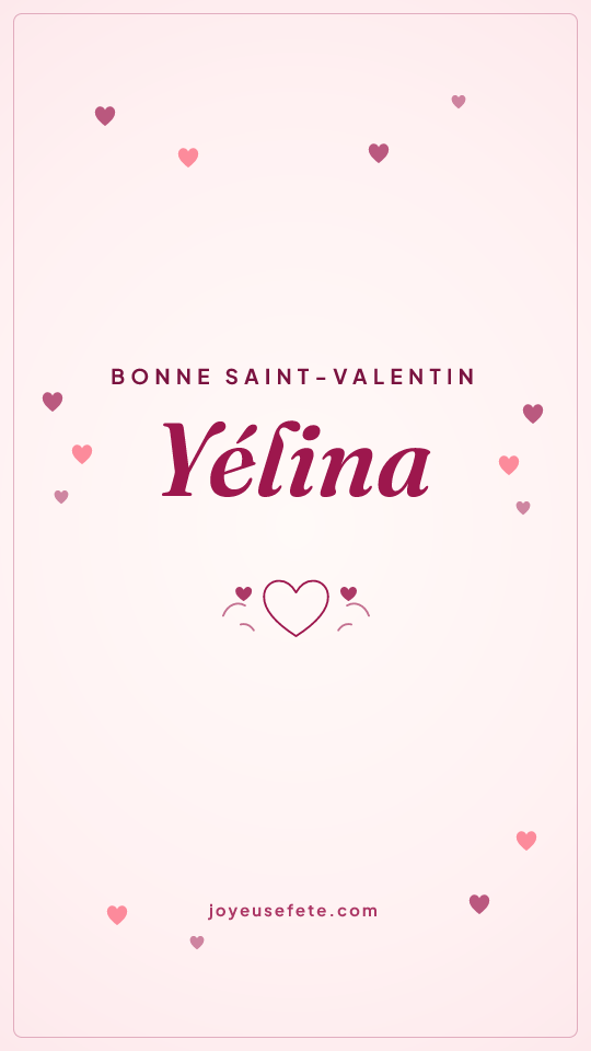Image « Bonne Saint-Valentin Yélina » au format story