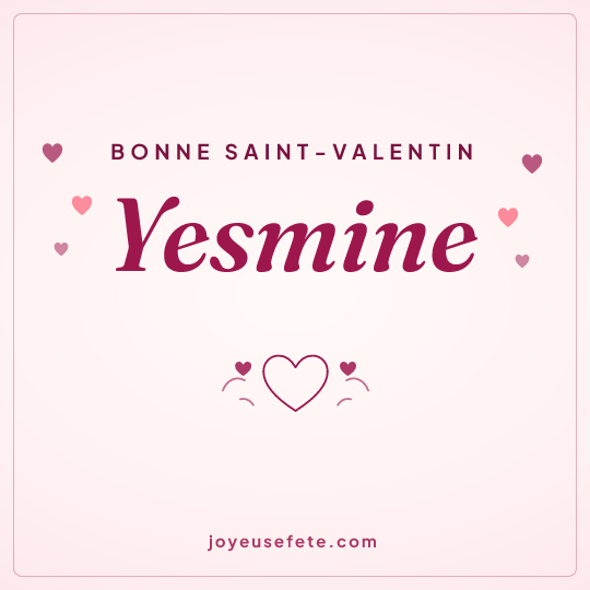 Image carrée « Bonne Saint-Valentin Yesmine » pour WhatsApp