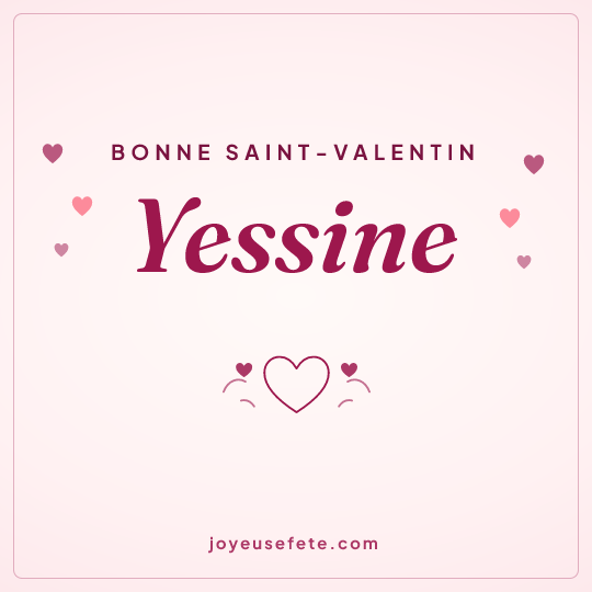 Image carrée « Bonne Saint-Valentin Yessine » pour WhatsApp