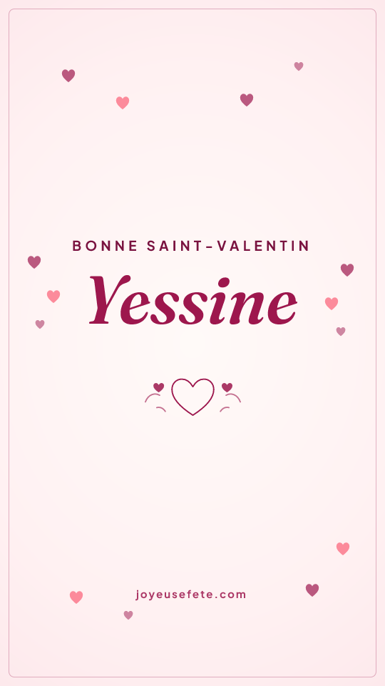 Image « Bonne Saint-Valentin Yessine » au format story