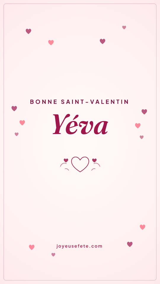 Image « Bonne Saint-Valentin Yéva » au format story