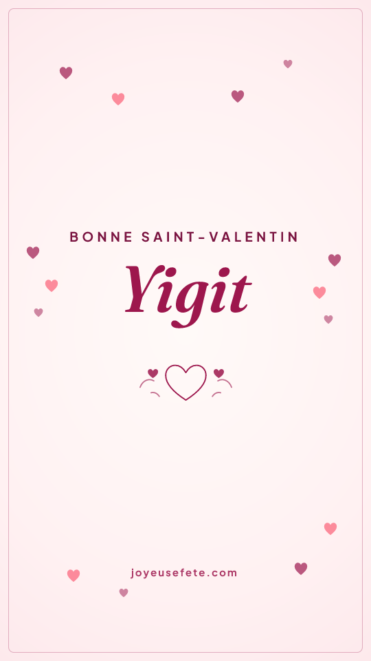 Image « Bonne Saint-Valentin Yigit » au format story