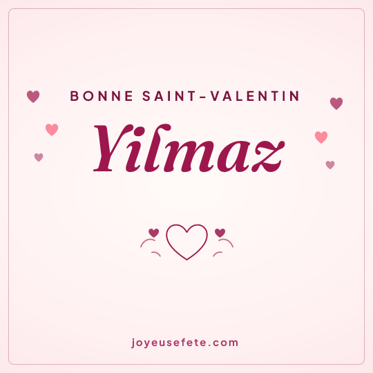 Image carrée « Bonne Saint-Valentin Yilmaz » pour WhatsApp