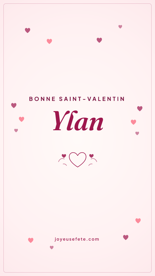 Image « Bonne Saint-Valentin Ylan » au format story