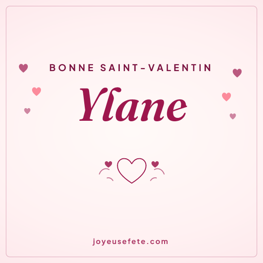 Image carrée « Bonne Saint-Valentin Ylane » pour WhatsApp