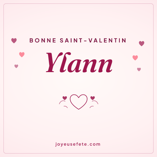 Image carrée « Bonne Saint-Valentin Ylann » pour WhatsApp