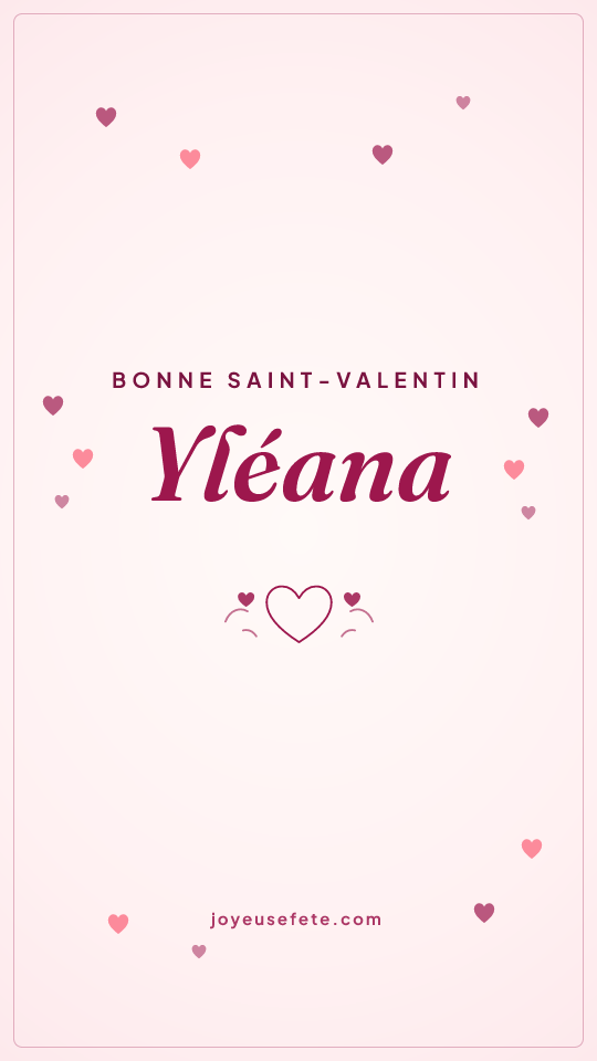 Image « Bonne Saint-Valentin Yléana » au format story