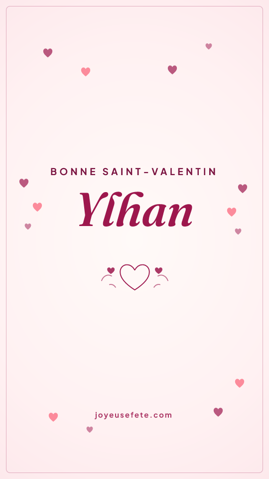 Image « Bonne Saint-Valentin Ylhan » au format story