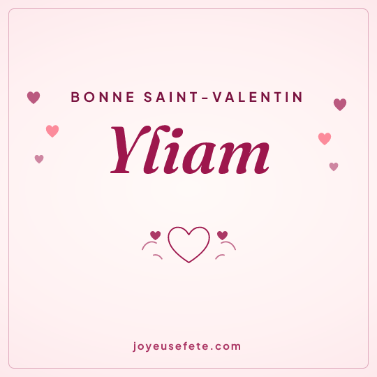 Image carrée « Bonne Saint-Valentin Yliam » pour WhatsApp