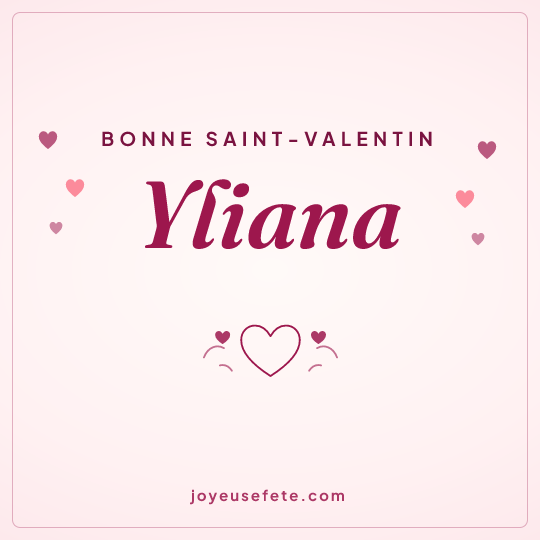 Image carrée « Bonne Saint-Valentin Yliana » pour WhatsApp