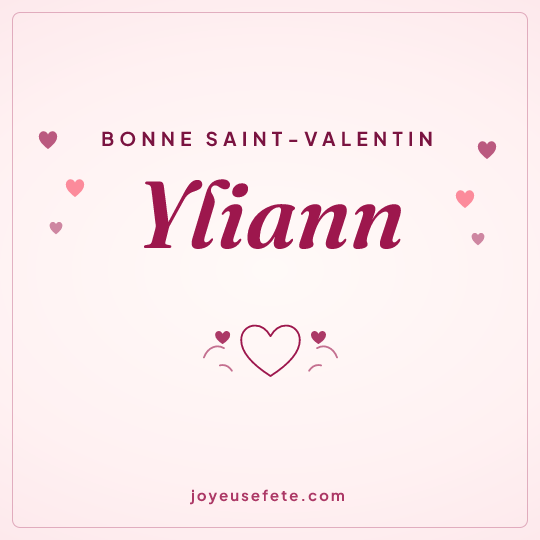 Image carrée « Bonne Saint-Valentin Yliann » pour WhatsApp