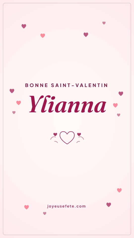 Image « Bonne Saint-Valentin Ylianna » au format story
