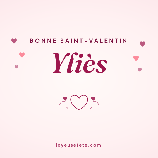 Image carrée « Bonne Saint-Valentin Yliès » pour WhatsApp