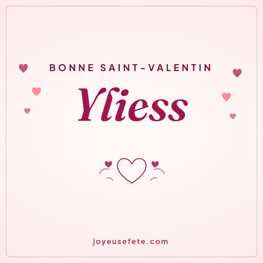 Image carrée « Bonne Saint-Valentin Yliess » pour WhatsApp
