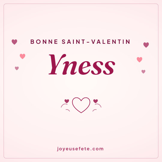 Image carrée « Bonne Saint-Valentin Yness » pour WhatsApp