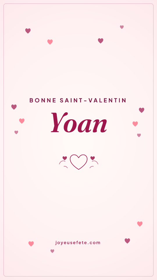 Image « Bonne Saint-Valentin Yoan » au format story