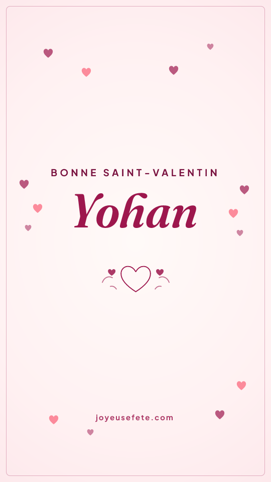 Image « Bonne Saint-Valentin Yohan » au format story