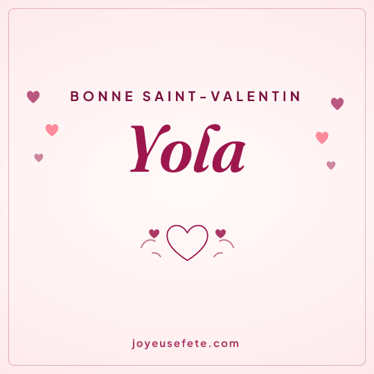 Image carrée « Bonne Saint-Valentin Yola » pour WhatsApp