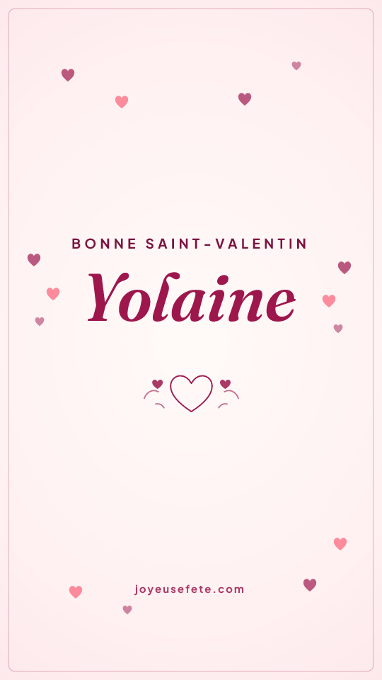 Image « Bonne Saint-Valentin Yolaine » au format story