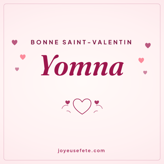 Image carrée « Bonne Saint-Valentin Yomna » pour WhatsApp