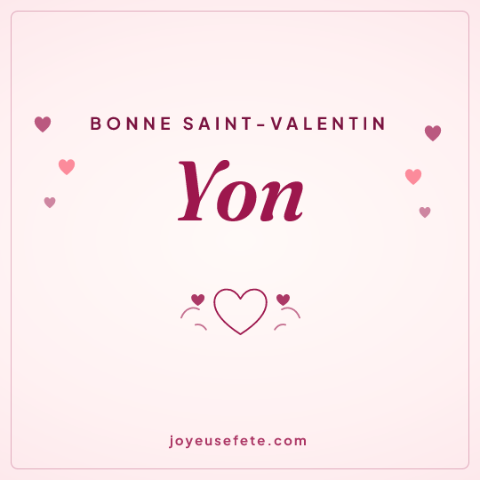Image carrée « Bonne Saint-Valentin Yon » pour WhatsApp