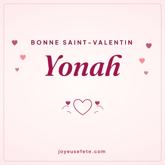 Image carrée « Bonne Saint-Valentin Yonah » pour WhatsApp