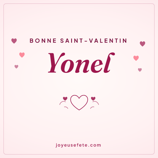 Image carrée « Bonne Saint-Valentin Yonel » pour WhatsApp