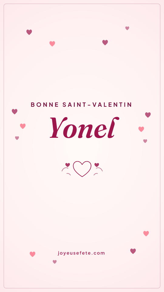 Image « Bonne Saint-Valentin Yonel » au format story