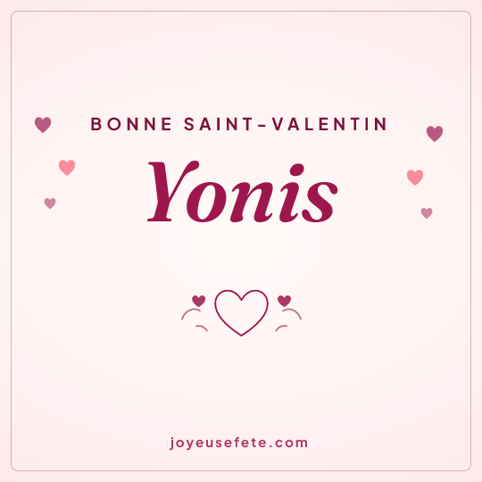 Image carrée « Bonne Saint-Valentin Yonis » pour WhatsApp