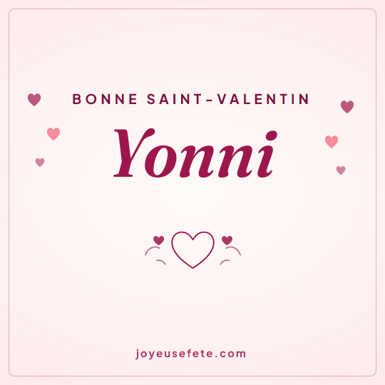 Image carrée « Bonne Saint-Valentin Yonni » pour WhatsApp