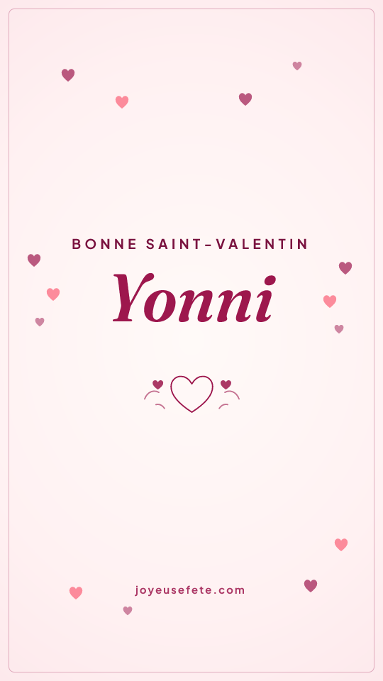 Image « Bonne Saint-Valentin Yonni » au format story