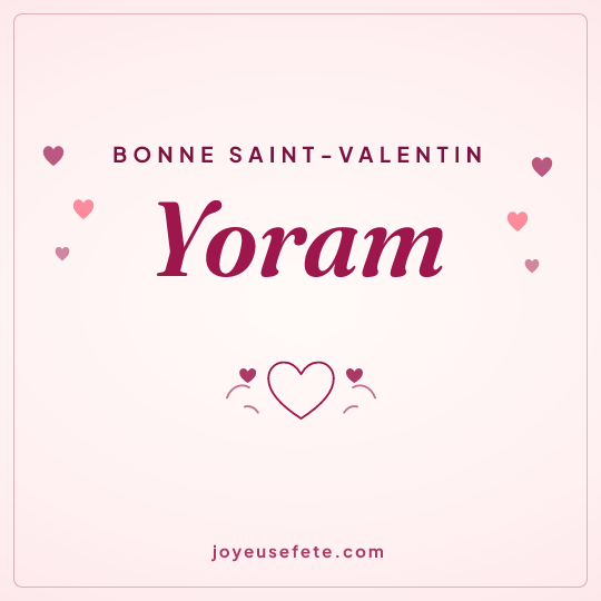 Image carrée « Bonne Saint-Valentin Yoram » pour WhatsApp