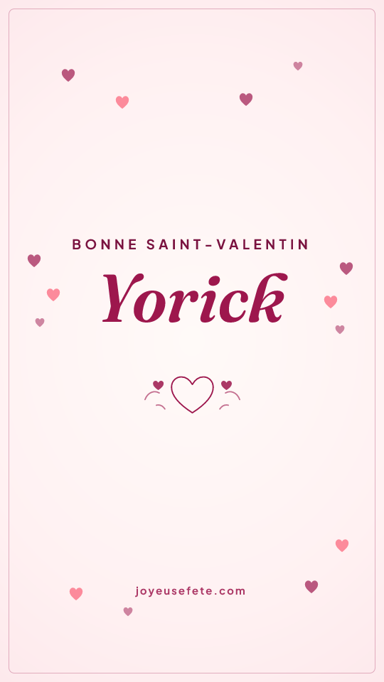 Image « Bonne Saint-Valentin Yorick » au format story