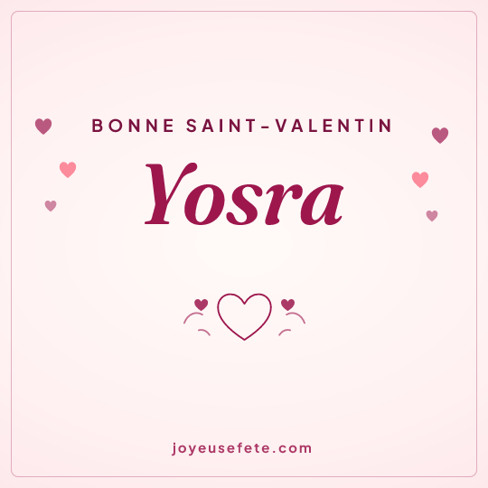 Image carrée « Bonne Saint-Valentin Yosra » pour WhatsApp