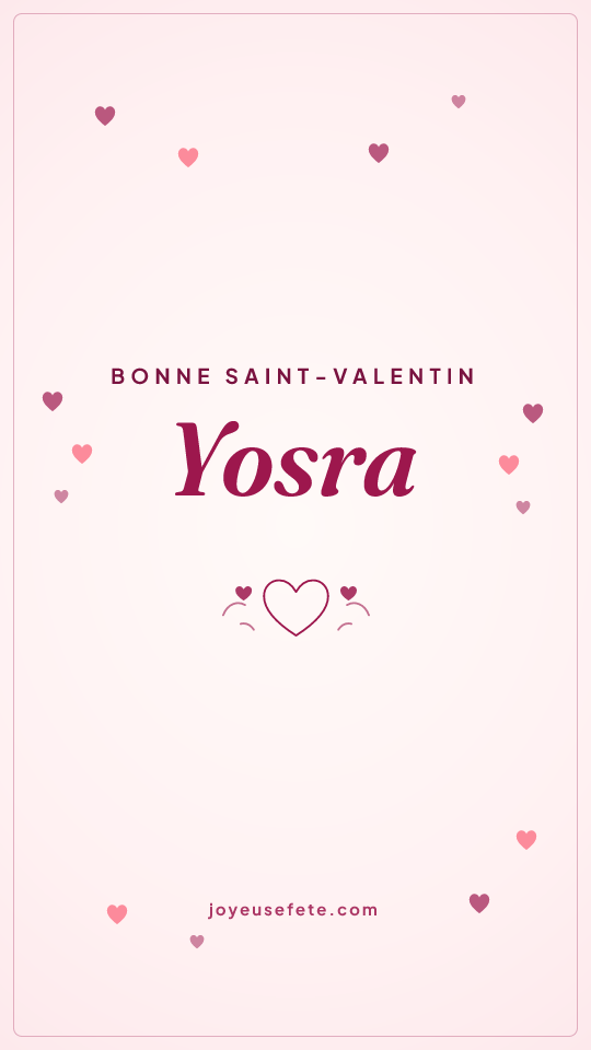 Image « Bonne Saint-Valentin Yosra » au format story