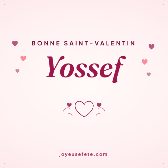 Image carrée « Bonne Saint-Valentin Yossef » pour WhatsApp