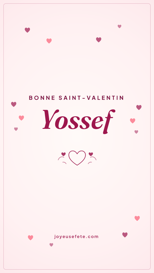 Image « Bonne Saint-Valentin Yossef » au format story