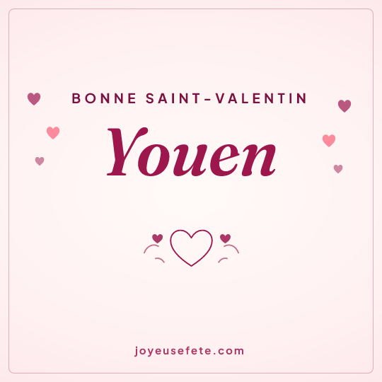 Image carrée « Bonne Saint-Valentin Youen » pour WhatsApp