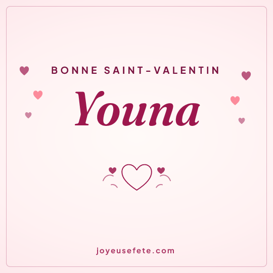 Image carrée « Bonne Saint-Valentin Youna » pour WhatsApp